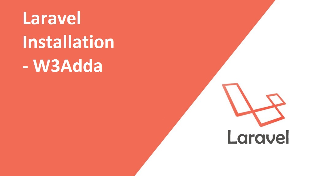 Laravel Installation | W3Schools | Tutorialspoint | W3Adda