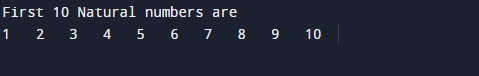 C Program To Print First 10 Natural Numbers